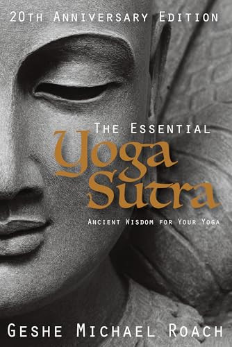 The Essential Yoga Sutra (Ancient Wisdom for your Yoga) by Geshe Michael Roach, 9781937114473