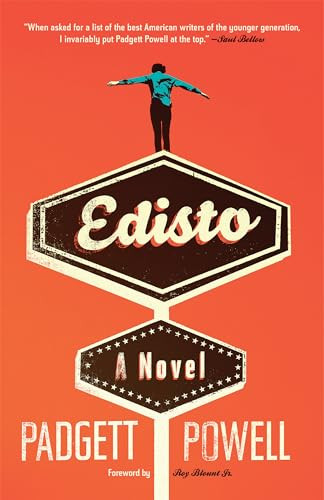 Edisto (A Novel) by Padgett Powell, Roy Blount, Jr., 9781936787722