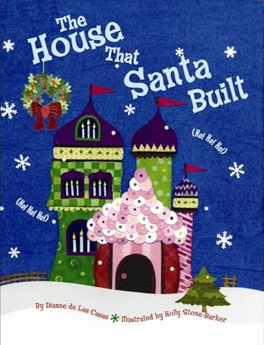 The House That Santa Built by Dianne De Las Casas, 9781455617500