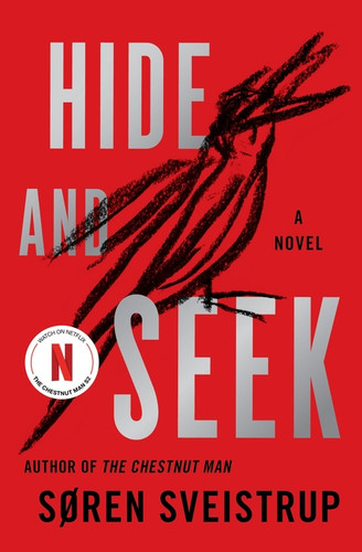 Hide and Seek (A Novel) by Soren Sveistrup, 9780063418493