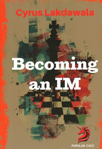 Becoming an IM - 9781836840220 by Cyrus Lakdawala