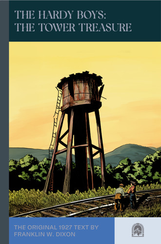 The Hardy Boys: The Tower Treasure by Franklin W. Dixon, Leslie McFarlane, 9781959403456