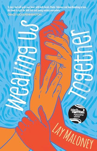Weaving Us Together by Lay Maloney, 9780734423559