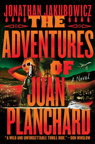 The Adventures of Juan Planchard by Jonathan Jakubowicz, 9781538779781 The Adventures of Juan Planchard by Jonathan Jakubowicz, 9781538779781