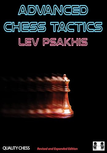 Advanced Chess Tactics - 2nd edition by Lev Psakhis, 9781784830939