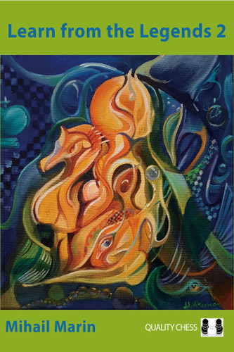 Learn from the Legends 2 by Mihail Marin, 9781784832162