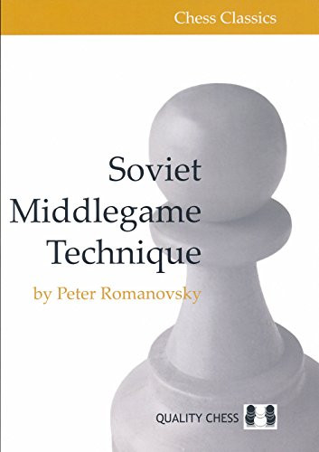 Soviet Middlegame Technique by Peter Romanovsky, 9781907982484