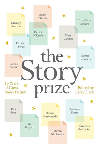 The Story Prize (15 Years of Great Short Fiction) by Larry Dark, 9781936787630 The Story Prize (15 Years of Great Short Fiction) by Larry Dark, 9781936787630