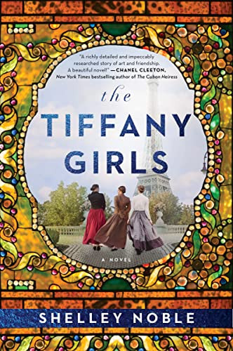 The Tiffany Girls (A Novel) by Shelley Noble, 9780063252448