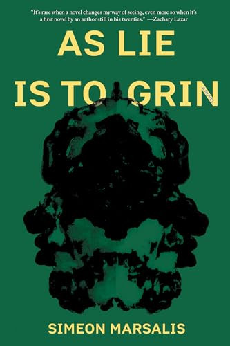 As Lie Is to Grin (A Novel) by Simeon Marsalis, 9781936787593