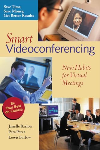 Smart Videoconferencing (New Habits for Virtual Meetings) by Janelle Barlow, Peta Peter, Lewis Barlow, 9781576751923