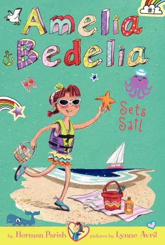Amelia Bedelia Chapter Book #7: Amelia Bedelia Sets Sail by Herman Parish, Lynne Avril, 9780062334046