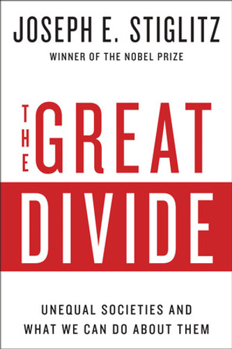 The Great Divide (Unequal Societies and What We Can Do About Them) by Joseph E. Stiglitz, 9780393352184