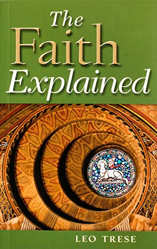 The Faith Explained by Leo Trese, 9781889334295