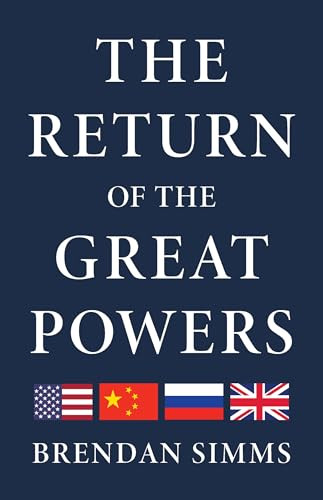 The Return of the Great Powers by Brendan Simms, 9781541605831