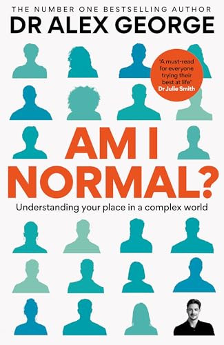 Am I Normal? (Understanding Your Place in a Complex World) by Dr. Alex George, 9781783256389