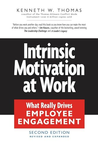 Intrinsic Motivation at Work (Building Energy and Commitment) by Kenneth W. Thomas, 9781576755679