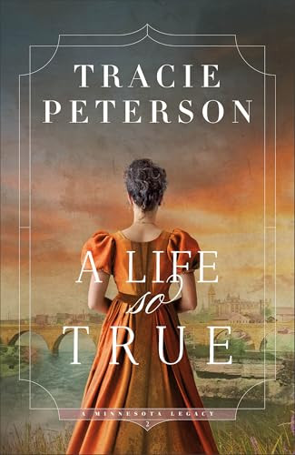 A Life So True - 9780764246487 by Tracie Peterson
