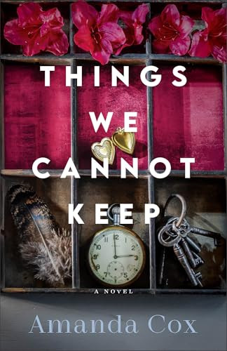 Things We Cannot Keep by Amanda Cox, 9780800746629