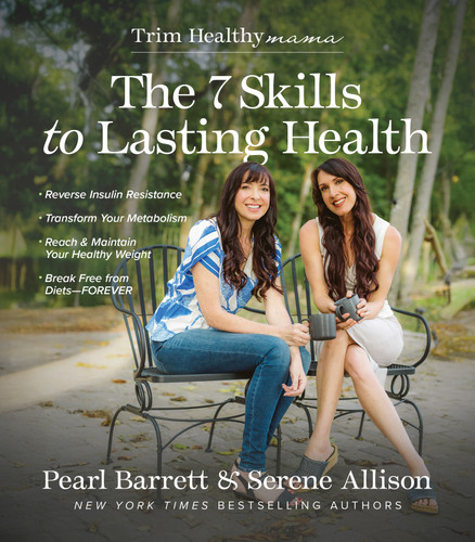 The 7 Skills to Lasting Health by Pearl Barrett, Serene Allison, 9780736994613