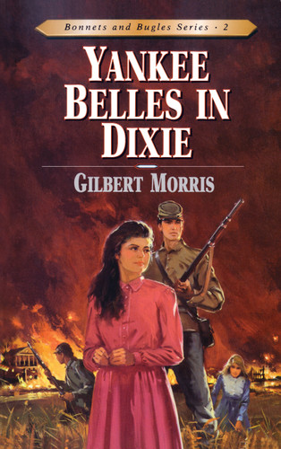 Yankee Belles in Dixie by Gilbert Morris, 9780802409126