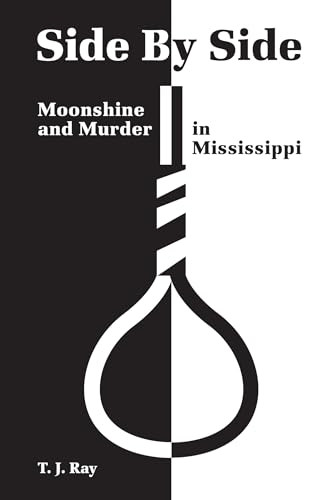 Side by Side (Moonshine and Murder in Mississippi) by T.J. Ray, 9781455621835