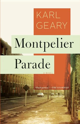 Montpelier Parade (A Novel) by Karl Geary, 9781936787555