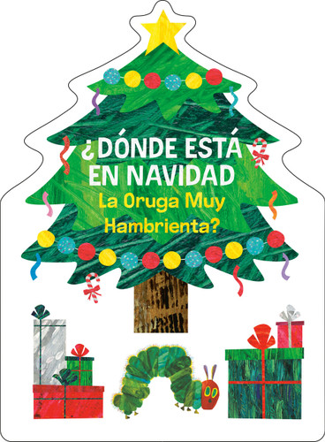 ¿Dónde está en Navidad La Oruga Muy Hambrienta? (The Very Hungry Caterpillar's Peekaboo Christmas Spanish Edition) by Eric Carle, Eric Carle, Georgina Lázaro, 9798217050895