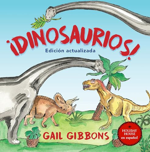 ¡Dinosaurios! (Spanish Edition) by Gail Gibbons, 9780823460779