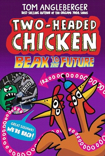 Two-Headed Chicken: Beak to the Future - 9781536244144 by Tom Angleberger, Tom Angleberger