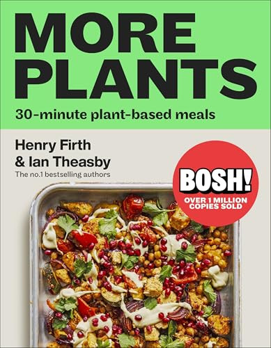 BOSH! More Plants (30-minute Plant-based Meals) by Ian Theasby, Henry Firth, 9798217136353