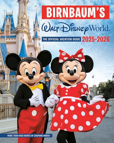 Birnbaum's 2025'2026 Walt Disney World (The Official Vacation Guide) by Birnbaum Guides, 9781368104982