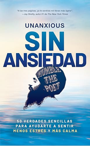 Sin ansiedad / Unanxious (Spanish Edition) by Humble the Poet, 9798890984470