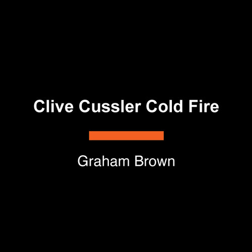Clive Cussler Cold Fire - 9798217349180 by Graham Brown