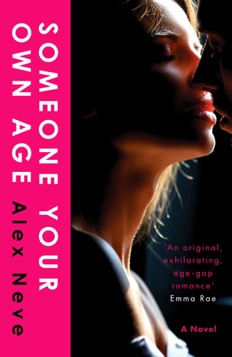 Someone Your Own Age (A spicy, age-gap, secret workplace romance) by Alex Neve, 9798217269433