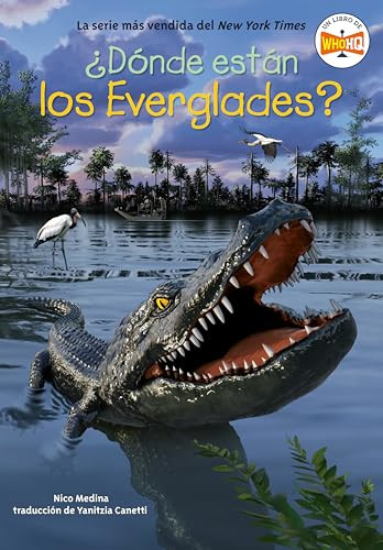 ¿Dónde están los Everglades? (Where Are the Everglades? Spanish Edition) by Nico Medina, Who HQ, Gregory Copeland, Yanitzia Canetti, 9798217051182