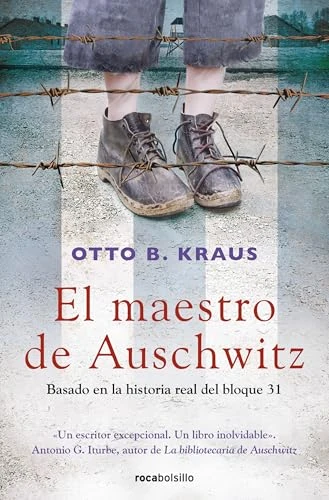 El maestro de Auschwitz / The Children's Block: a Novel Based on the True Story of an Auschwitz Survivor (Spanish Edition) by Otto B. Kraus, 9788417821470
