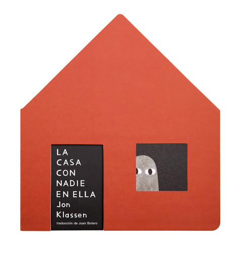 La casa con nadie en ella (Spanish Edition) by Jon Klassen, Jon Klassen, 9781536254808