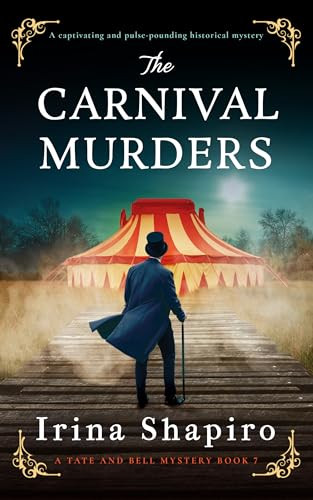 The Carnival Murders (A captivating and pulse-pounding historical mystery) by Irina Shapiro, 9781837003150