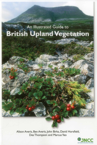 An Illustrated Guide to British Upland Vegetation by Alison Averis, Ben Averis, John Birks, David Horsfield, Des Thompson, Marcus Yeo, 9781784270155 An Illustrated Guide to British Upland Vegetation by Alison Averis, Ben Averis, John Birks, David Horsfield, Des Thompson, Marcus Yeo, 9781784270155