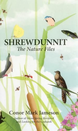 Shrewdunnit (The Nature Files) by Conor Mark Jameson, 9781907807763