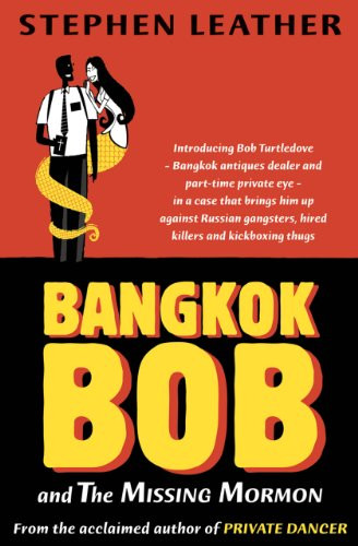 Bangkok Bob and The Missing Mormon by Stephen Leather, 9789810877767