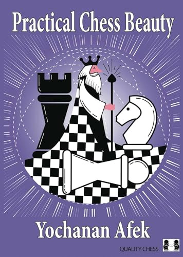 Practical Chess Beauty by Yochanan Afek, 9781784830755