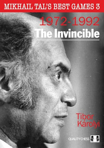 Mikhail Tal's Best Games 3, 2nd Edition (The Invincible) - 9781784832711 by Tibor Karolyi