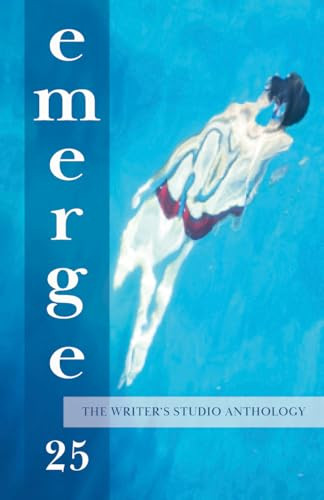 emerge 25 (The Writer's Studio Anthology) by KT Wagner, Dayna Mahannah, Laura Fukumoto, Leah Ranada, 9781990160585