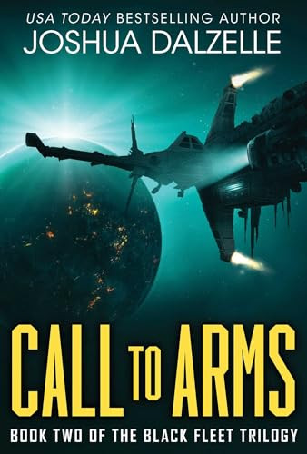 Call to Arms (Black Fleet Saga, Book 2) by Joshua Dalzelle, 9781638493556