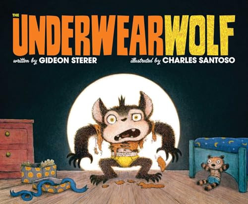 The Underwearwolf by Gideon Sterer, Charles Santoso, 9781665955584