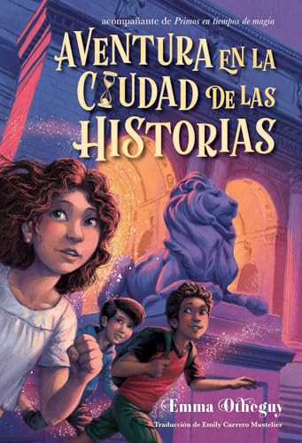 Aventura en la ciudad de las historias (Adventure in the City of Stories) (Spanish Edition) - 9781665965811 by Emma Otheguy, Poly Bernatene, Emily Carrero Mustelier