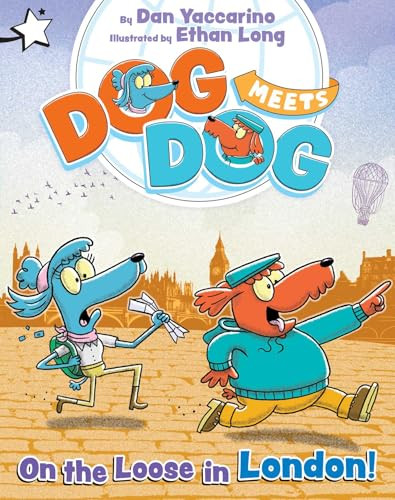 On the Loose in London! (A Star Chapter Book) by Dan Yaccarino, Ethan Long, 9781665980593
