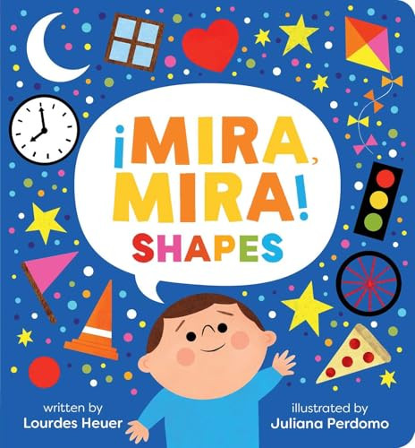 ¡Mira, Mira! Shapes (Bilingual Edition) by Lourdes Heuer, Juliana Perdomo, 9781665982818